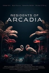 Скачать Жители Аркадии (2021) в хорошем качестве