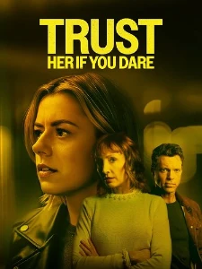 Скачать Верь ей, если осмелишься (2025) в хорошем качестве