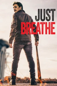 Скачать Ярость / Just Breathe (2025) в хорошем качестве